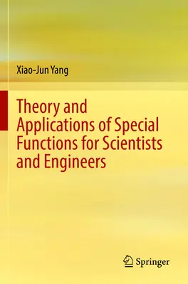 Teória a aplikácie špeciálnych funkcií pre vedcov a inžinierov - Theory and Applications of Special Functions for Scientists and Engineers
