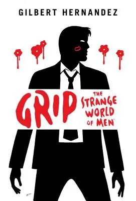 Uchopenie: Podivný svet mužov - Grip: The Strange World of Men