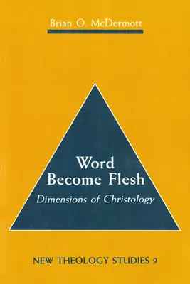 Slovo sa stalo telom: Rozmery kristológie - Word Become Flesh: Dimensions of Christology