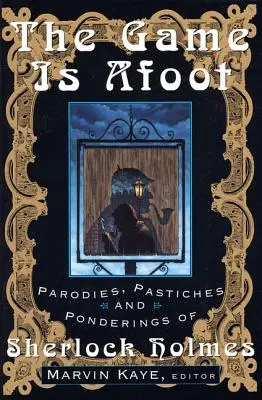 Hra je v plnom prúde: Vydanie: Parodie, pastiše a úvahy o Sherlockovi Holmesovi - The Game Is Afoot: Parodies, Pastiches and Ponderings of Sherlock Holmes