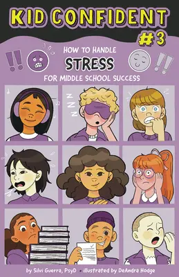 Ako zvládať stres pre úspech na strednej škole: Kid Confident Book 3 - How to Handle Stress for Middle School Success: Kid Confident Book 3