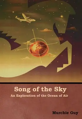 Pieseň o oblohe: Výskum vzdušného oceánu - Song of the Sky: An Exploration of the Ocean of Air