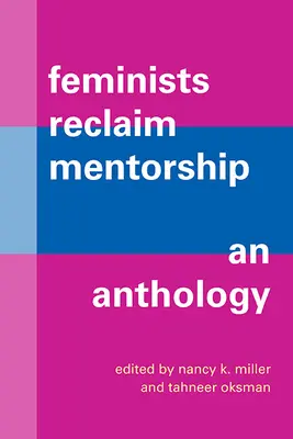 Feministky si znovu vyžiadajú mentorstvo: Antológia - Feminists Reclaim Mentorship: An Anthology