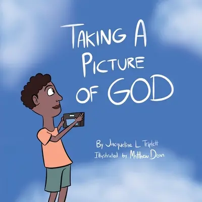 Fotografovanie Boha - Taking A Picture of God