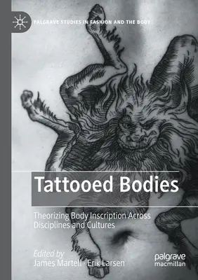 Tetované telá: Teoretizovanie nápisov na tele naprieč disciplínami a kultúrami - Tattooed Bodies: Theorizing Body Inscription Across Disciplines and Cultures