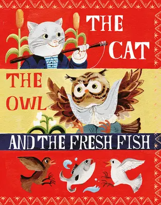 Mačka, sova a čerstvá ryba - The Cat, the Owl and the Fresh Fish