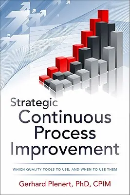 Strategické kontinuálne zlepšovanie procesov - Strategic Continuous Process Improvement