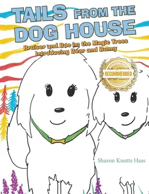 Chvosty zo psej búdy: Bruiser and Boo in: Čarovné stromy Predstavujeme medveďa a zajačika - Tails from the Dog House: Bruiser and Boo in: the Magic Trees Introducing Bear and Bunny