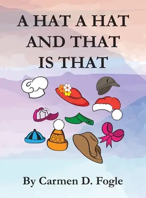 Klobúk Klobúk A to je všetko - A Hat A Hat And That Is That