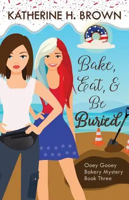 Pečte, jedzte a buďte pochovaní - Bake, Eat, & Be Buried