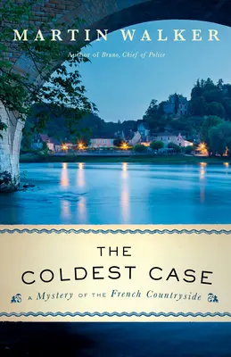 Najchladnejší prípad: Najchladnejší prípad: román o Brunovi, náčelníkovi polície - The Coldest Case: A Bruno, Chief of Police Novel