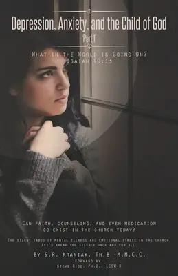 Depresia, úzkosť a Božie dieťa: Čo sa to preboha deje? - Depression, Anxiety, and the Child of God: Part 1 - What in the World is Going On?
