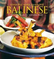 Varenie krok za krokom: Balinese: Balijský kuchársky postup: Úžasné nápady na každodenné jedlá - Step-by-Step Cooking: Balinese: Delightful Ideas for Everyday Meals