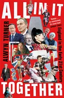 Všetci spolu - Anglicko na začiatku 21. storočia - All In It Together - England in the Early 21st Century