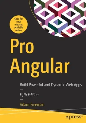 Pro Angular: Vytvárajte výkonné a dynamické webové aplikácie - Pro Angular: Build Powerful and Dynamic Web Apps