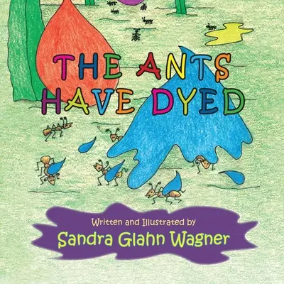 Mravce sa zafarbili - The Ants Have Dyed