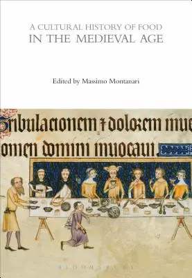 Kultúrne dejiny jedla v stredoveku - A Cultural History of Food in the Medieval Age