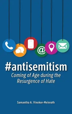 #Antisemitizmus: Vek počas znovuzrodenia nenávisti - #antisemitism: Coming of Age during the Resurgence of Hate