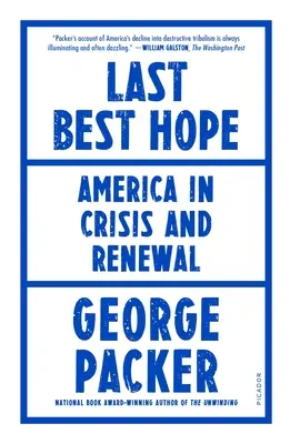 Posledná najlepšia nádej: Amerika v kríze a obnove - Last Best Hope: America in Crisis and Renewal