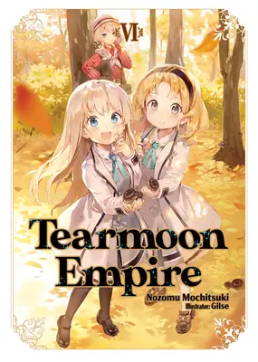 Tearmoon Empire: Zväzok 6 - Tearmoon Empire: Volume 6