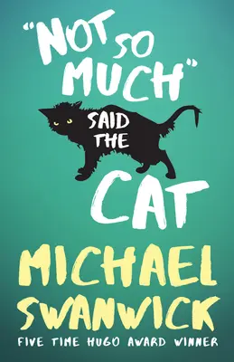 Nie je toho veľa, povedala mačka - Not So Much, Said the Cat