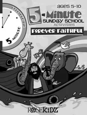 Päťminútové aktivity pre nedeľnú školu -- Navždy verní - 5 Minute Sunday School Activities -- Forever Faithful
