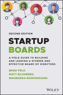 Startup Boards: Príručka pre budovanie a vedenie efektívnej správnej rady - Startup Boards: A Field Guide to Building and Leading an Effective Board of Directors