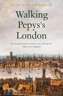 Prechádzky po Pepysovom Londýne - Walking Pepys's London