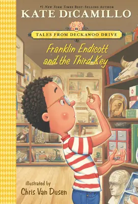 Franklin Endicott a tretí kľúč: Príbehy z Deckawoo Drive, šiesty diel - Franklin Endicott and the Third Key: Tales from Deckawoo Drive, Volume Six