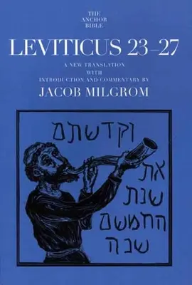 Levitikus 23-27: Nový preklad s úvodom a komentárom - Leviticus 23-27: A New Translation with Introduction and Commentary