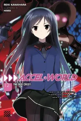 Accel World, zväzok 12 (Light Novel): The Red Crest - Accel World, Vol. 12 (Light Novel): The Red Crest