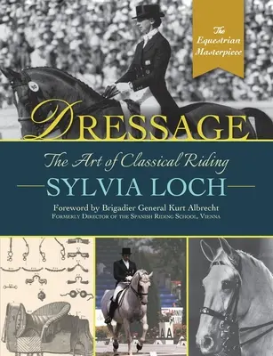 Drezúra: Drezúra: Umenie klasického jazdenia - Dressage: The Art of Classical Riding