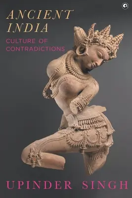 Staroveká India Kultúra protikladov - Ancient India Culture of Contradictions