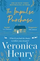 Impulzívny nákup - Neprehliadnuteľné nové hrejivé a povznášajúce čítanie na rok 2022 od autorky bestsellerov Sunday Times - Impulse Purchase - The unmissable new heartwarming and uplifting read for 2022 from the Sunday Times bestselling author
