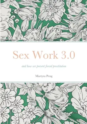 Sexwork 3.0: and how we prevent forced prostitution (Sexuálna práca 3.0: a ako predchádzame nútenej prostitúcii) - Sex Work 3.0: and how we prevent forced prostitution