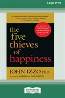 Päť zlodejov šťastia [16 Pt Large Print Edition] - The Five Thieves of Happiness [16 Pt Large Print Edition]