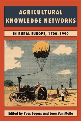Siete poľnohospodárskych znalostí vo vidieckej Európe v rokoch 1700-2000 - Agricultural Knowledge Networks in Rural Europe, 1700-2000