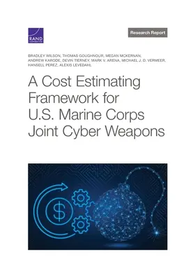 Rámec pre odhad nákladov na spoločné kybernetické zbrane americkej námornej pechoty - Cost Estimating Framework for U.S. Marine Corps Joint Cyber Weapons
