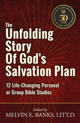Rozvíjajúci sa príbeh Božieho plánu spásy: 12 osobných alebo skupinových štúdií, ktoré zmenia život - The Unfolding Story of God's Salvation Plan: 12 Life-Changing Personal or Group Studies
