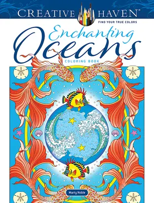 Creative Haven Očarujúce oceány Omaľovánky - Creative Haven Enchanting Oceans Coloring Book