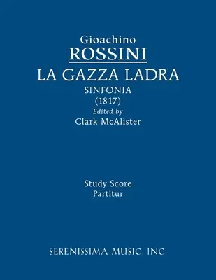La Gazza ladra sinfonia: Súzvuky: partitúra k štúdiu - La Gazza ladra sinfonia: Study score