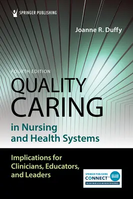 Kvalitná starostlivosť v ošetrovateľstve a zdravotníckych systémoch - Quality Caring in Nursing and Health Systems