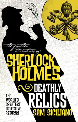 Ďalšie dobrodružstvá Sherlocka Holmesa - Smrteľné relikvie - The Further Adventures of Sherlock Holmes - Deathly Relics
