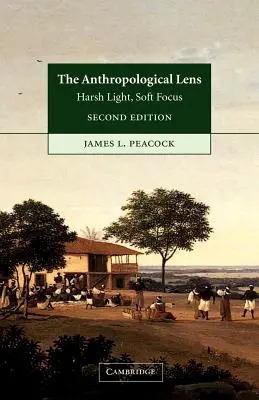 Antropologický objektív: ostré svetlo, mäkké ohnisko - The Anthropological Lens: Harsh Light, Soft Focus