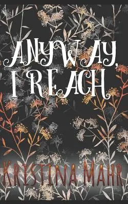 Tak či onak, dosiahnem - Anyway, I Reach