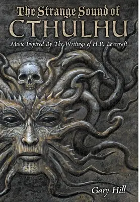 Podivný zvuk Cthulhu - 10. výročné vydanie v tvrdej väzbe - The Strange Sound of Cthulhu - 10th Anniversary Hardcover Edition