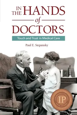 V rukách lekárov: Dotyk a dôvera v lekárskej starostlivosti - In the Hands of Doctors: Touch and Trust in Medical Care