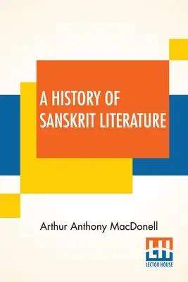 Dejiny sanskritskej literatúry - A History Of Sanskrit Literature