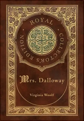 Pani Dallowayová (Kráľovské zberateľské vydanie) (tvrdá laminovaná väzba s obalom) - Mrs. Dalloway (Royal Collector's Edition) (Case Laminate Hardcover with Jacket)
