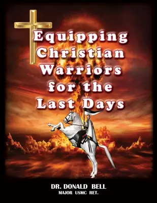 Vybavenie kresťanských bojovníkov pre posledné dni - Equipping Christian Warriors for the Last Days